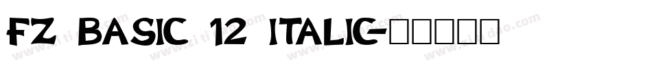 FZ BASIC 12 ITALIC字体转换